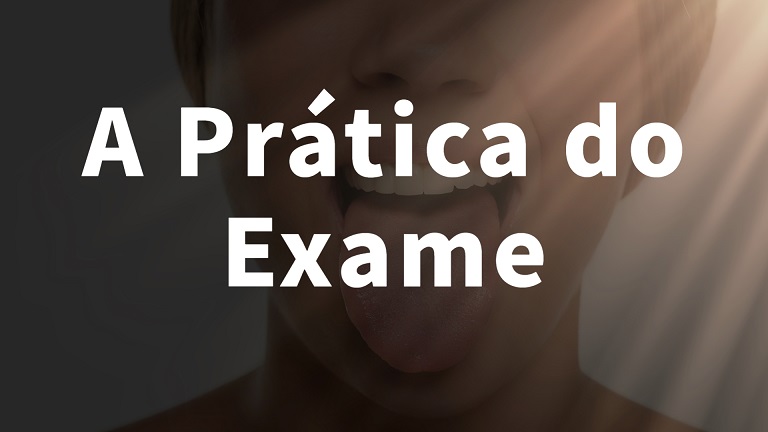 A pratica do exame